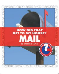 How Did That Get To My House? Mail