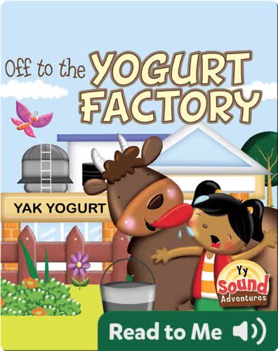 Off To The Yogurt Factory