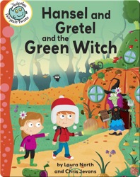 Hansel and Gretel and the Green Witch