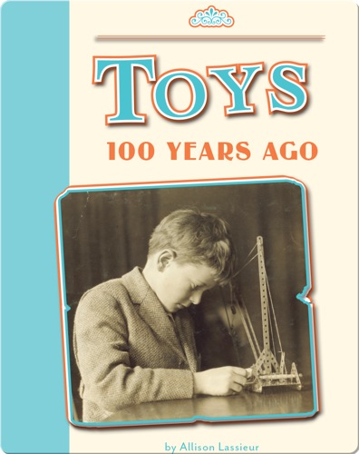 Toys 100 Years Ago