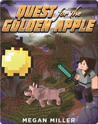 Quest for the Golden Apple: An Unofficial Graphic Novel for Minecrafters