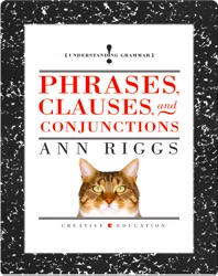 Phrases, Clauses, and Conjunctions