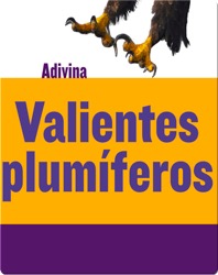 Valientes plumíferos: Águila