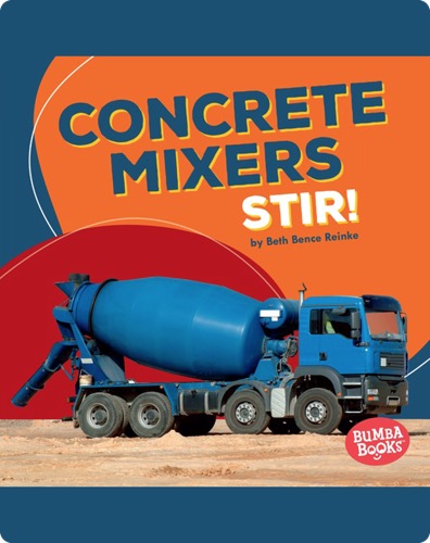 Concrete Mixers Stir!