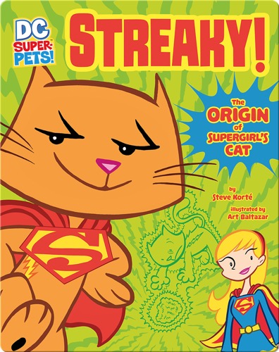 Streaky: The Origin of Supergirl's Cat