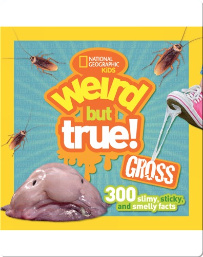 Weird But True Gross