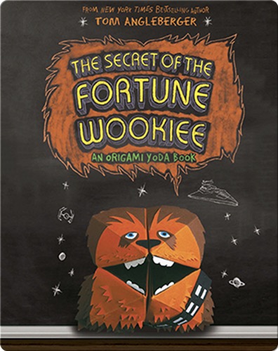 The Secret of the Fortune Wookiee (Origami Yoda #3)