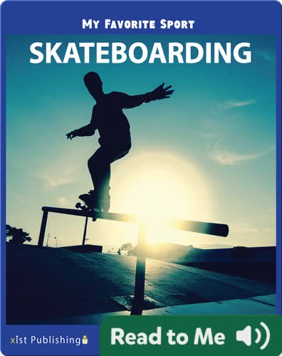 My Favorite Sport: Skateboarding