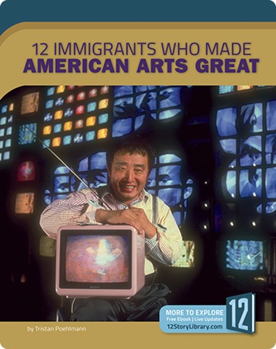 12 Immigrants Who Made American Arts Great
