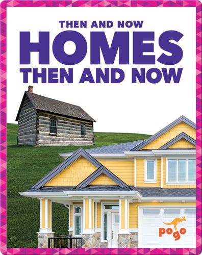 Homes Then and Now
