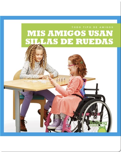 Mis amigos usan sillas de ruedas