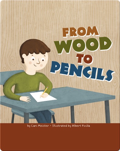 From Wood to Pencils