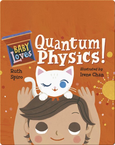 Baby Loves Quantum Physics!