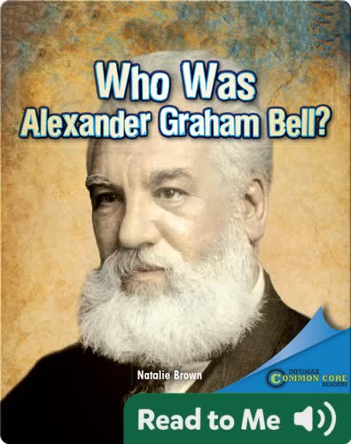 Who Was Alexander Graham Bell?