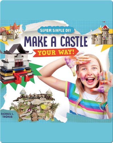 Make a Castle Your Way!