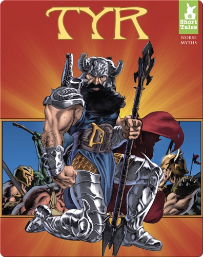Short Tales Norse Myths: Tyr