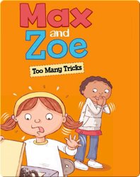 Max and Zoe: Too Many Tricks