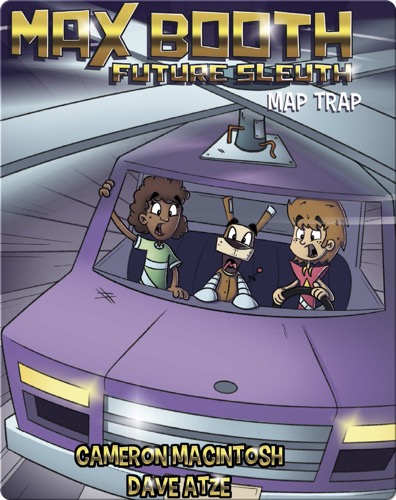 Max Booth, Future Sleuth: Map Trap