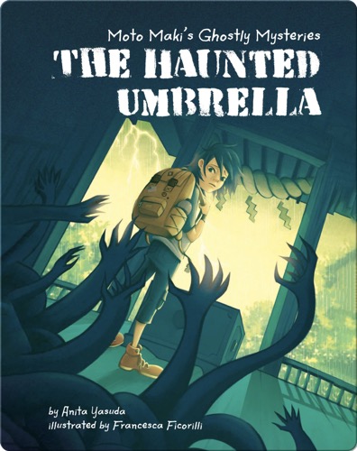 Moto Maki's Ghostly Mysteries: The Haunted Umbrella
