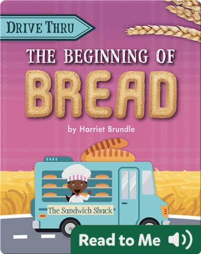 Drive Thru: The Beginning of Bread