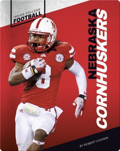 Inside College Football: Nebraska Cornhuskers