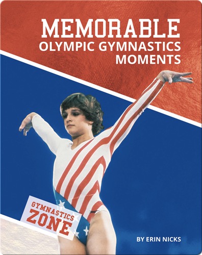 Gymnastics Zone: Memorable Olympic Gymnastics Moments