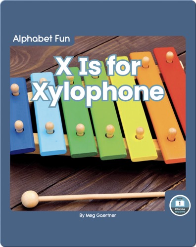Alphabet Fun: X is for Xylophone