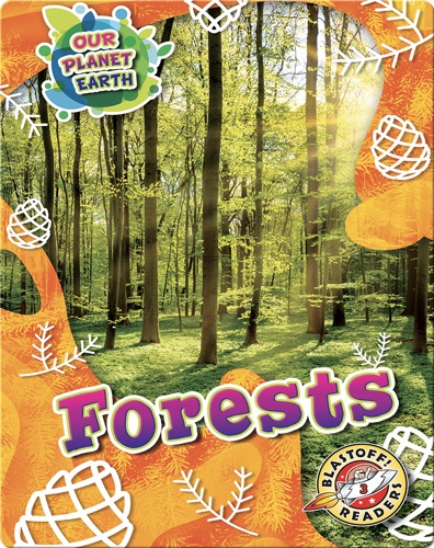 Our Planet Earth: Forests