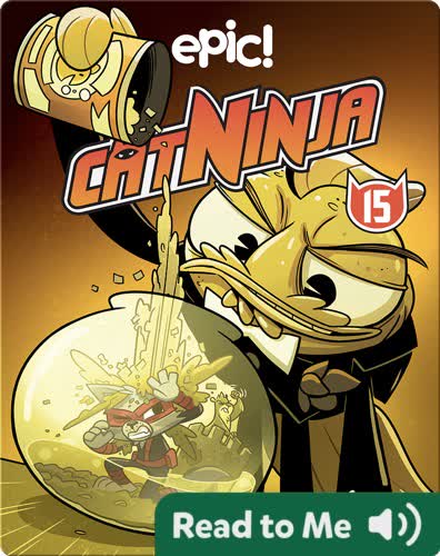 Cat Ninja Book 15: He Who Rules the Toilets Rules the World!