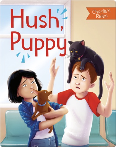 Charlie's Rules: Hush, Puppy