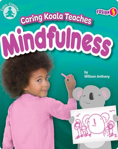 Calm Classes: Caring Koala Teaches Mindfulness