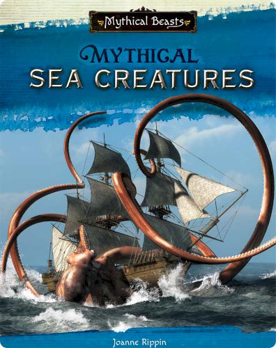 Mythical Beasts: Mythical Sea Creatures