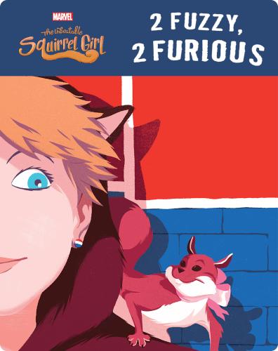 Squirrel Girl: 2 Fuzzy, 2 Furious (Volume 2)