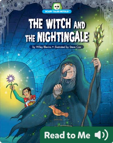Scary Tales Retold: The Witch and the Nightingale