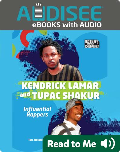 Kendrick Lamar and Tupac Shakur: Influential Rappers