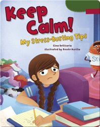 Keep Calm!: My Stress-Busting Tips