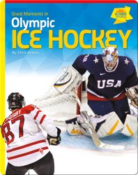 Great Moments in Olympic Ice Hockey