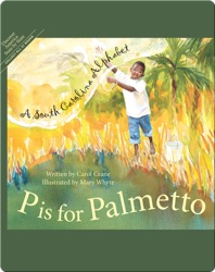 P is for Palmetto: A South Carolina Alphabet