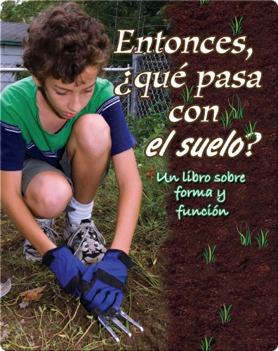 Entonces, ¿qué pasa con el suelo? (So, What About Soil?)