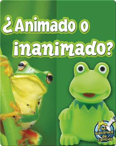 ¿Animado O Inanimado? (Living Or Nonliving?)