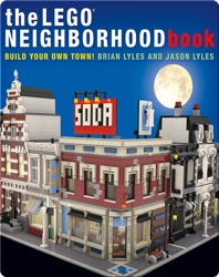 The LEGO Neighborhood Book: Build Your Own Town!