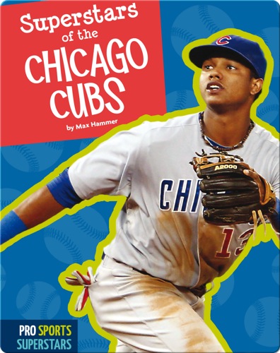 Superstars Of The Chicago Cubs