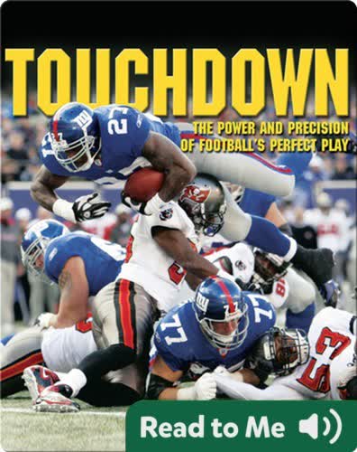 Touchdown: The Power and Precision of Football's Perfect Play