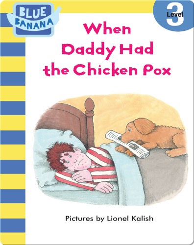 When Daddy Had the Chicken Pox