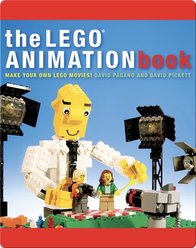 The LEGO Animation Book: Make Your Own LEGO Movies!