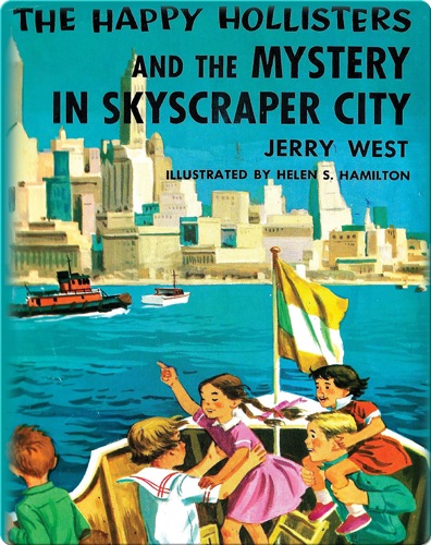 The Happy Hollisters and the Mystery in Skyscraper City