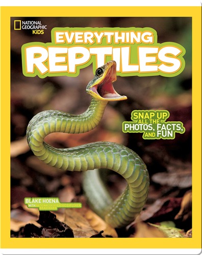 National Geographic Kids Everything Reptiles