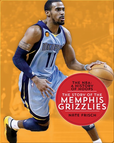 The Story of the Memphis Grizzlies