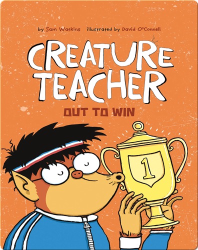 Creature Teacher Out to Win