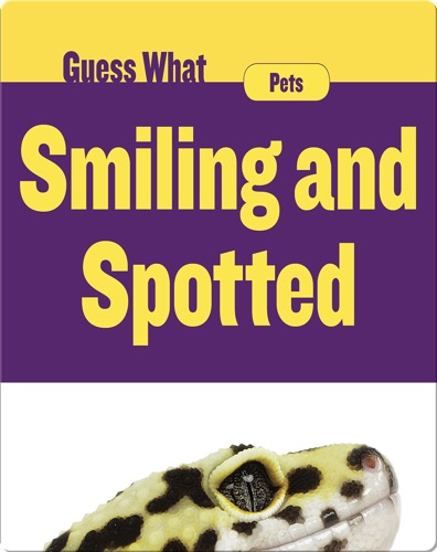 Smiling and Spotted